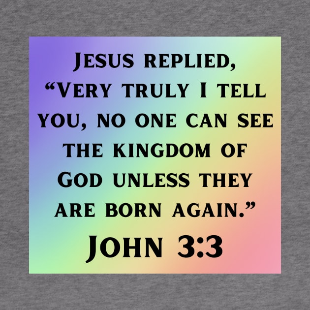 Bible Verse John 3:3 by Prayingwarrior